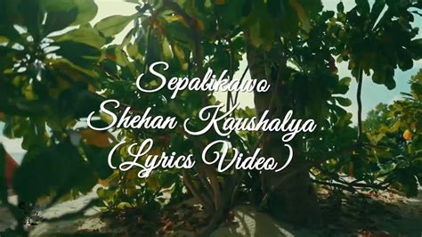 Sepalikawo Song With Lyrics Youtube