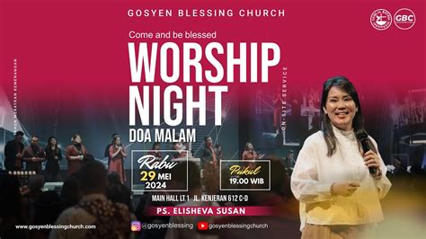 Ibadah On Site Doa Malam Gbc I Mei I Ps Elisheva Susan Youtube