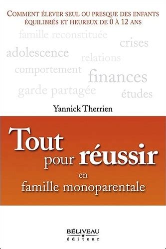 Tout Pour R Ussir En Famille Monoparentale De Yannick Therrien