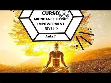 Curso Gratuito Abundance Flush Empowerment N Vel Aula Aplicando