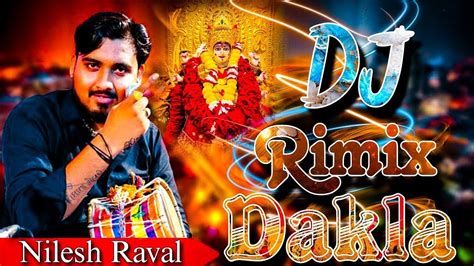 Nilesh Raval Meldi Maa Na Dj Rimix Bass Dakla Full Bass Dakla