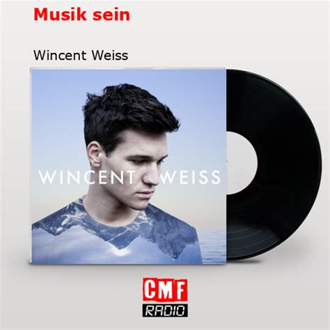 La Historia Y El Significado De La Canci N Musik Sein Wincent Weiss