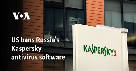 Us Bans Russia S Kaspersky Antivirus Software