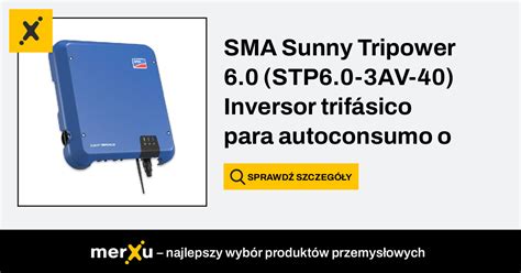 SMA Sunny Tripower 6 0 STP6 0 3AV 40 Inversor trifásico para