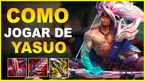 COMO JOGAR DE YASUO MID 2023 LEAGUE OF LEGENDS YouTube