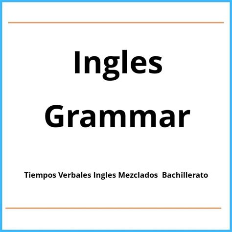 Ejercicios De Tiempos Verbales En Ingles Mezclados Con Soluciones Pdf