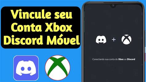 Como Vincular Sua Conta Xbox Ao Discord Mobile Como Usar Sua Conta