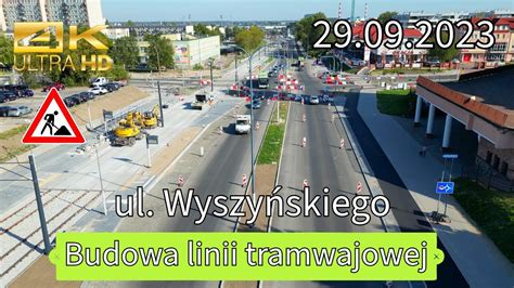 Olsztyn Budowa Linii Tramwajowej ul Wyszyńskiego 29 09 2023 4K 60