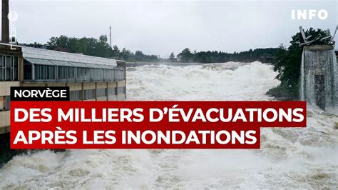 Norv Ge Des Milliers D Vacuations Apr S Des Inondations Rtbf Info