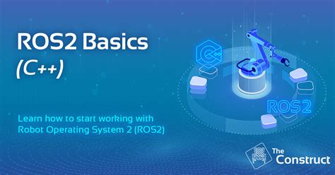 ROS2 For Beginners Learn How To Use ROS 2 The Construct