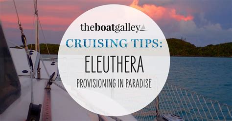 Cruising Eleuthera - The Boat Galley