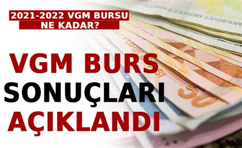 VGM Burs Başvuru Sonuçları Açıklandı Mı VGM Burs Sonuçları 2021 2022