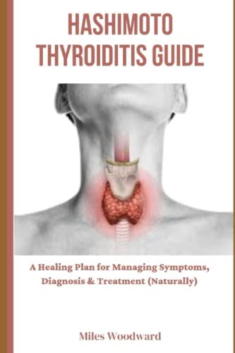 Hashimoto Thyroiditis Guide A Healing Plan For Managing Symptoms