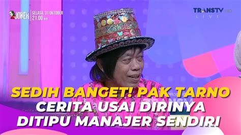 Sedih Banget PAK TARNO Cerita Usai Dirinya Ditipu Manajer Sendiri