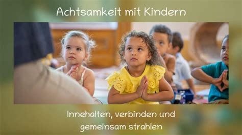 Achtsamkeit Mit Kindern Innehalten Und Verbinden