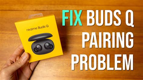 Fix Realme Buds Q Pairing Problem Repair Reset Pairing Guide Youtube