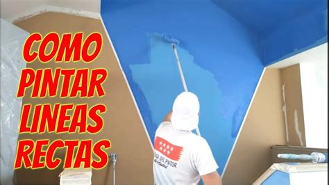 Como Pintar Lineas Rectas En La Pared Y Techos Pintura Plastica A Color