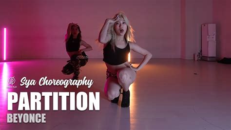 Partition Beyonce Sya Choreography Urban Play Dance Academy YouTube