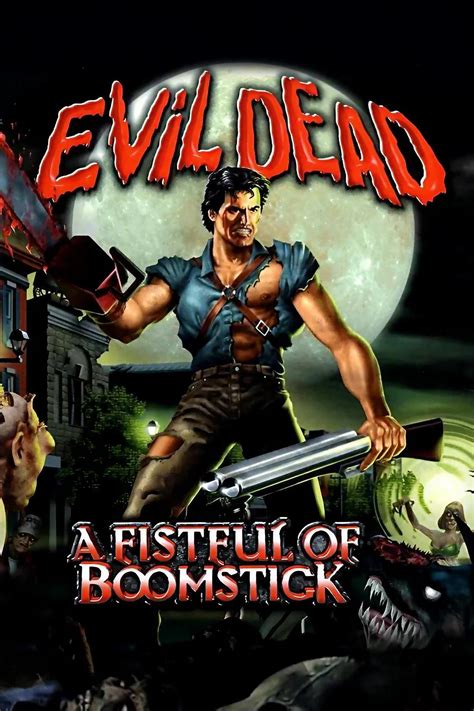 Evil Dead A Fistful Of Boomstick 2003