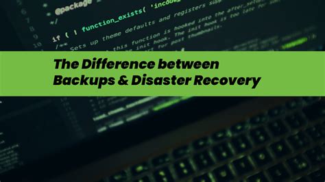 The Difference Between Backups And Disaster Recovery — How To Plan For Both