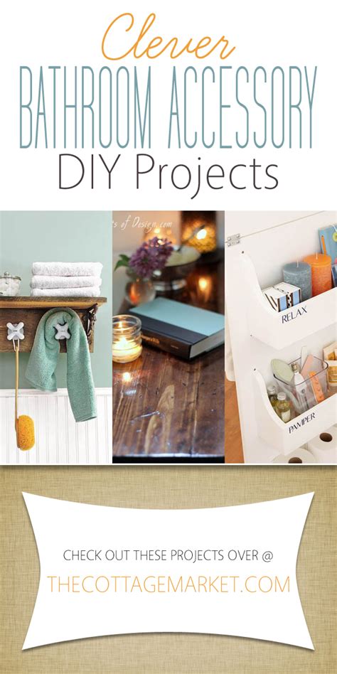 Clever Bathroom Accessory DIY Projects - The Cottage Market