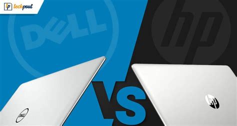 Dell Vs HP Which Laptop Brand Is Better In 2020 TechPout