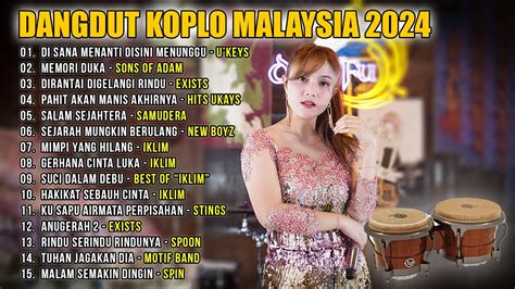 Dangdut Koplo Malaysia 2024 Di Sana Menanti Di Sini Menunggu Full