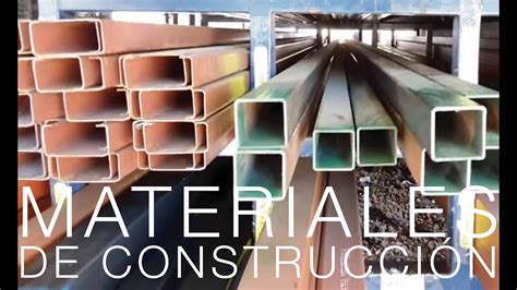 Materiales De ConstrucciÓn Aceros Youtube