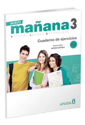 Nuevo Mañana 3 Curso para adolescentes Nivel A2 B1 Anaya ELE