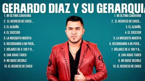 Gerardo Diaz Y Su Gerarquia Greatest Hits Full Album Best Old Songs