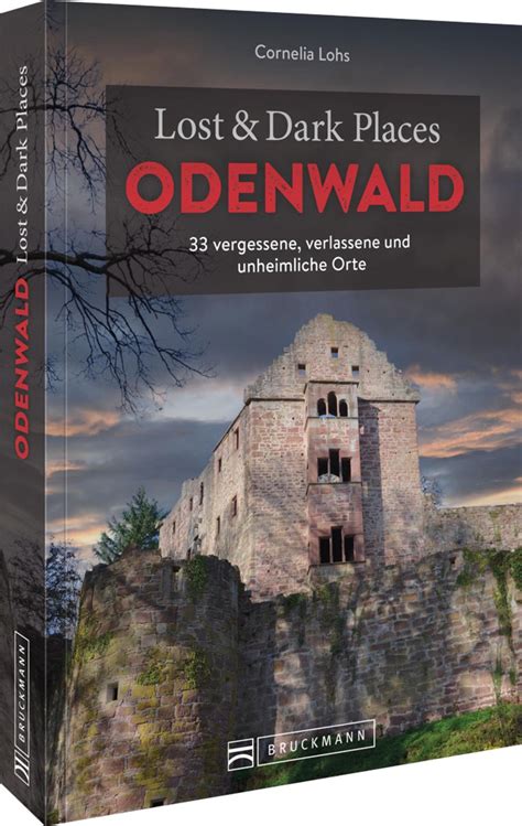 Lost Dark Places Odenwald Von Cornelia Lohs Buch