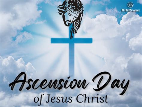 Ascension of Jesus 2024 | RitiRiwaz