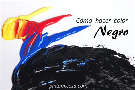 Cómo Hacer Color Negro Con Disntintos Colores De Pintura