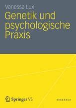 Genetik Und Psychologische Praxis Springerlink