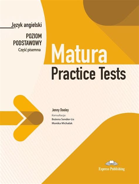 Matura Practice Tests Poziom podstawowy Część pisemna Dooley Jenny