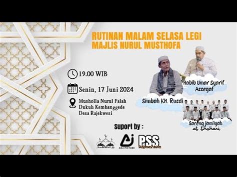 SELAPANAN MALAM SELASA LEGI MAJLIS NURUL MUSTHOFA RAJEKWESI YouTube