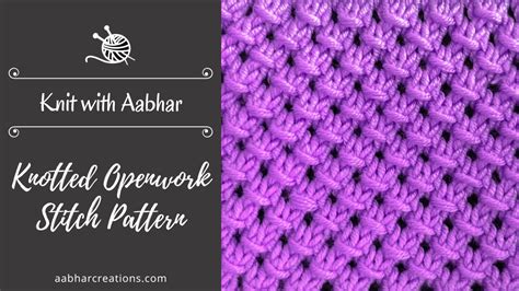 Knotted Openwork Stitch Pattern Knit With Aabhar Aabhar Creations