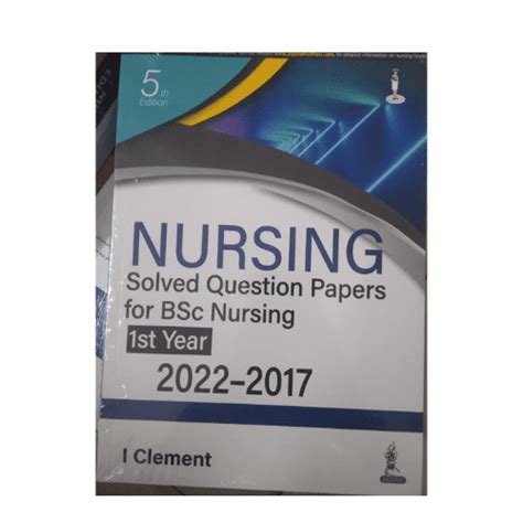 Nursing Solved Question Papers For BSc Nursing 1st Year 2022 2017 By