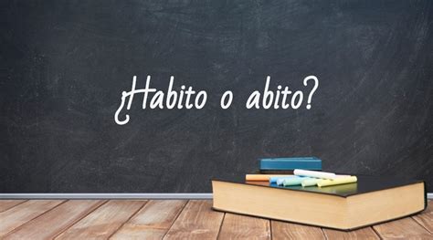 Como Se Escreve Habito - Cómo se escribe abito o habito