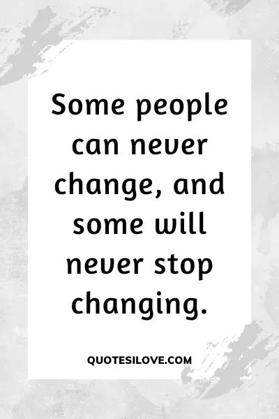 Some People Can Never Change Quotes Quotes I Love