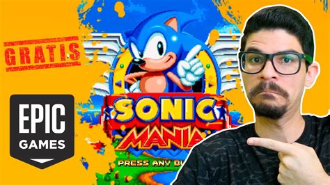 Sonic Mania Testando O Jogo Gratuito Da Epic Games Youtube