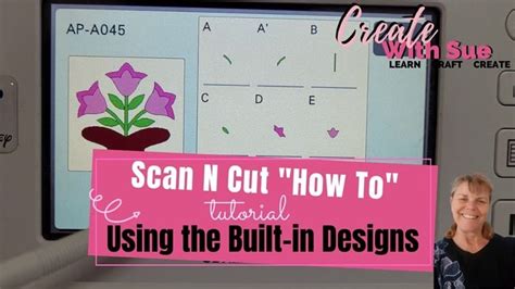 ScanNCut Tutorials - Create With Sue