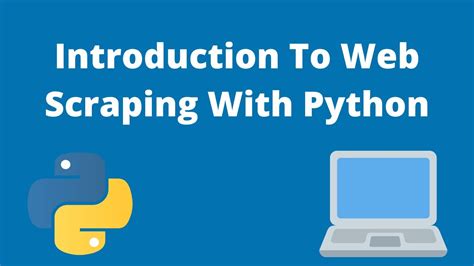 Introduction To Web Scraping With Python