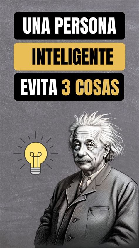 Una Persona Inteligente Evita Estas 3 Cosas Personas Inteligentes Personas Que Ayudan