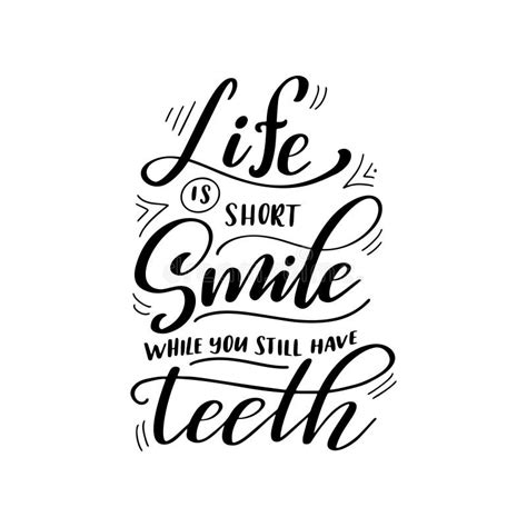 Dental Care Hand Drawn Quote Typography Lettering For Poster Life Is