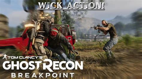 Ghost Recon Breakpoint Wick Action Youtube