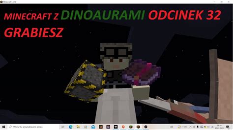 Minecraft Z Dinozaurami Odcinek Grabiesz Youtube