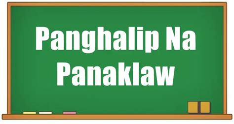 Panghalip Na Panaklaw Kahulugan At Mga Halimbawa Sa Pangungusap