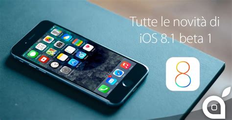 Ios Beta Ecco Tutte Le Novit In Un Solo Articolo Ispazio