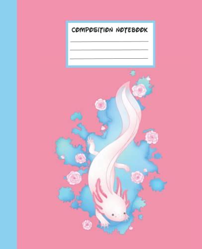 Axolotls Composition Notebook Cute Axolotls Wide Ruled Composition